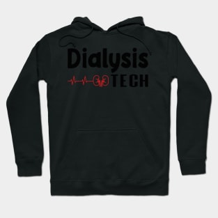 Dialysis Tech, Nephrology Tech Tee, Saying Quotes Tee Hoodie